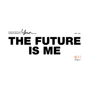 The future is me (Light) T-Shirt