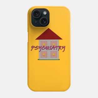 Psychiatry Phone Case