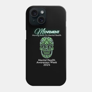 Movement Mental Health Awareness Week 2024 Men Women Kids Phone Case