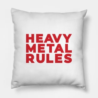 Heavy Metal Rules Pillow