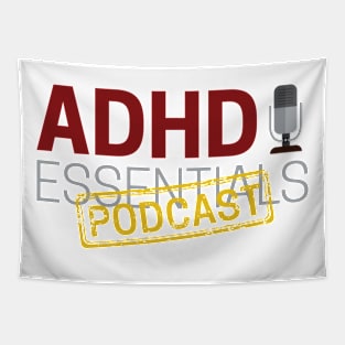 ADHD Essentials Podcast Tapestry