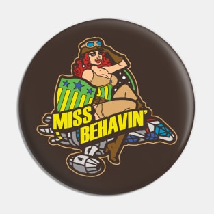 Miss Behavin' ... again Pin