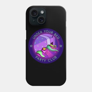 Under Your Bed Party Club Phone Case