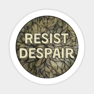 Resist Despair Gold Zentangle Magnet