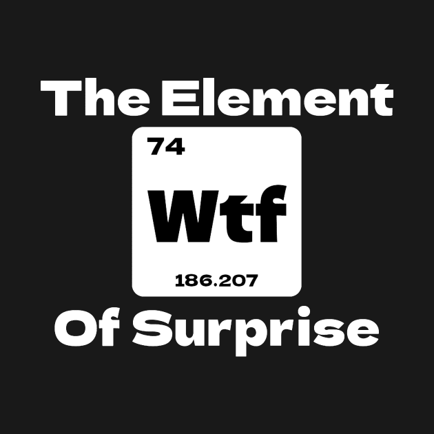 WTF - The Element of Surprise by KatiNysden