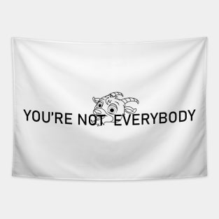 You're not everybody Tapestry