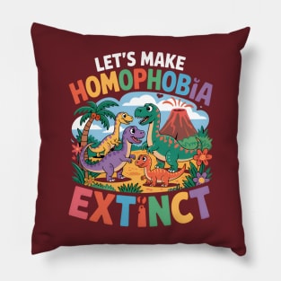 Let's Make Homophobia Extinct Dinosaur LGBTQ Pillow