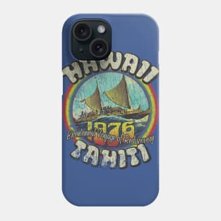 Hawaii to Tahiti Bicentennial Voyage of Rediscovery 1976 Phone Case