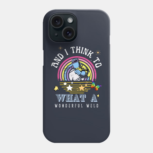 And i think to what a wonderful weld Phone Case by Adam4you