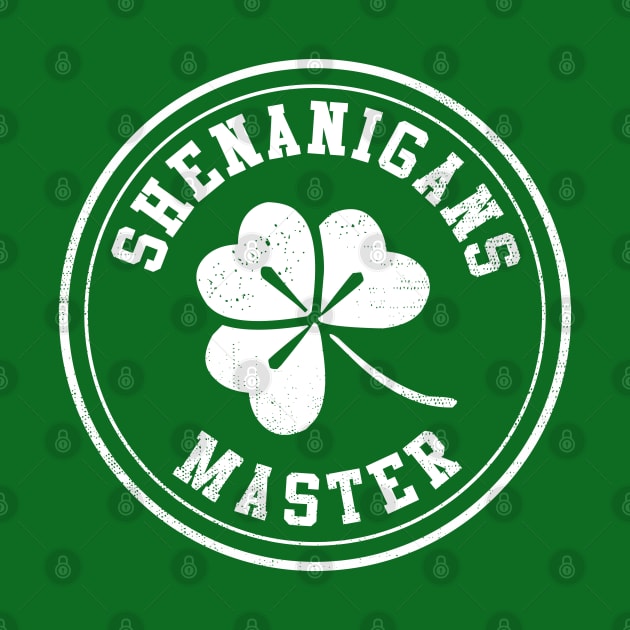 Shenanigans Master. Funny Saint Patricks Day by AndArte