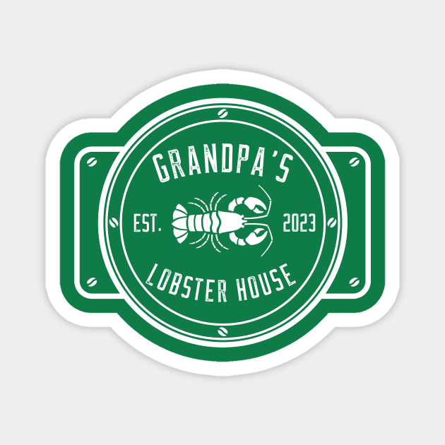 Grandpa's Lobster House Design Magnet by Preston James Designs