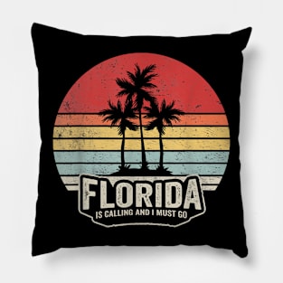 Florida Is Calling I Must Go Summer Florida Vacation Pillow