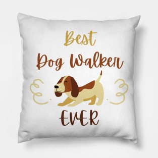 Best dog walker ever Pillow