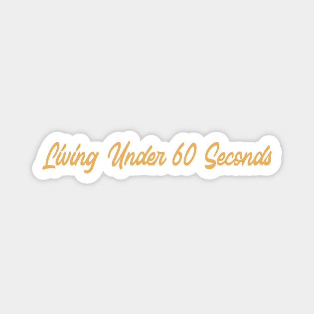 Living under 60 sec, swimming design v1 Magnet by H2Ovib3s