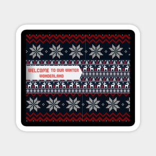 Welcome to our winter wonderland Ugly christmas sweater design Magnet