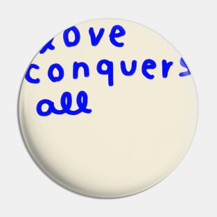 Love conquers all 3 Pin