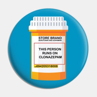 THIS PERSON RUNS ON CLONAZERPAM Pin