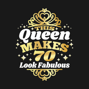 This Queen Makes 70 Look Fabulous 70th Birthday 1952 T-Shirt