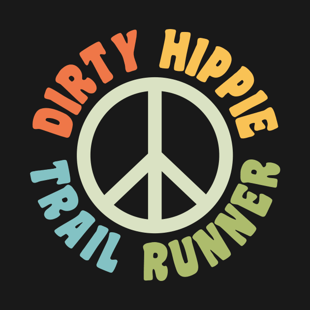 Dirty Hippie Trail Runner Peace Sign Trail Running by PodDesignShop