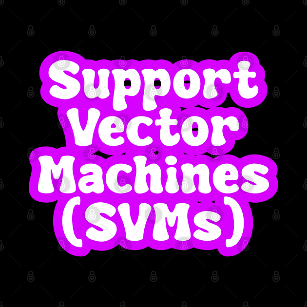 Support Vector Machines (SVMs) by Spaceboyishere