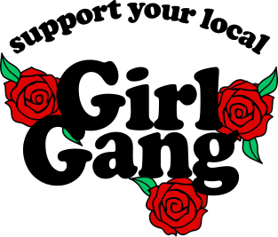 Support your local girl gang - Typographic/Rose Design Magnet