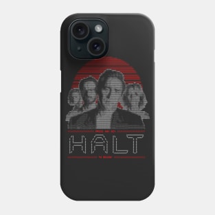 HALT Phone Case