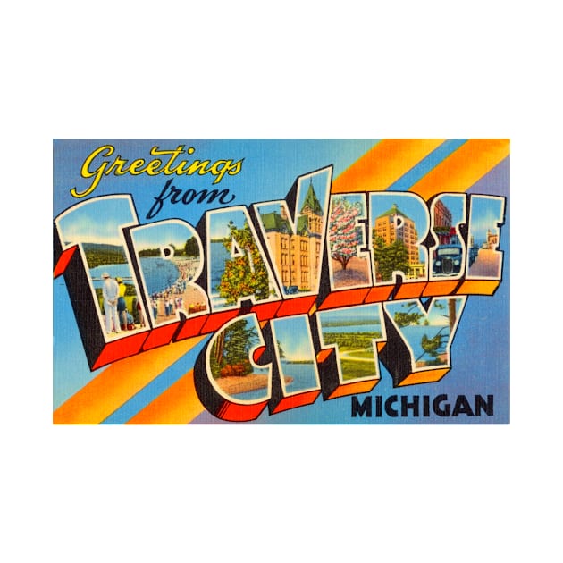 Greetings from Traverse City, Michigan - Vintage Large Letter Postcard by Naves