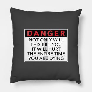 Danger Pillow