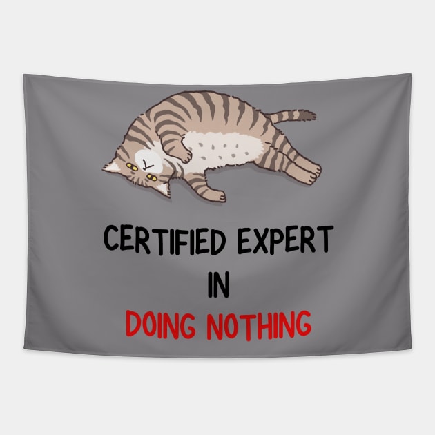 Certified Expert in Doing Nothing: Embracing Relaxation Tshirt Tapestry by MbaireW