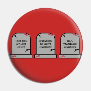 RIP Teachable Moments Pin