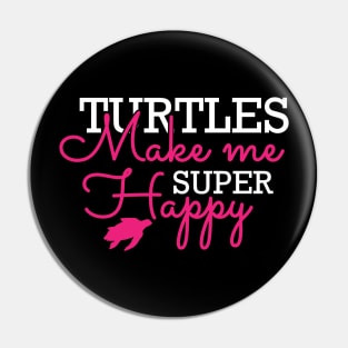 Turtle - Turtles make me super happy Pin