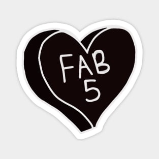 Fab 5 Magnet