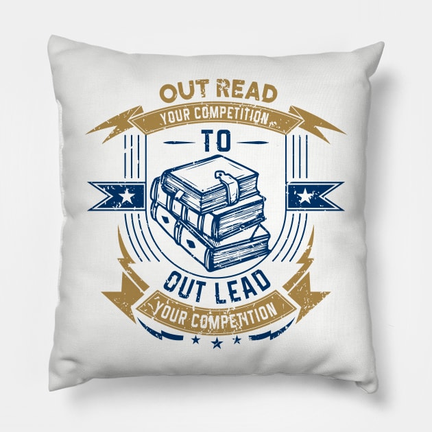 Out-Read Your Competition Pillow by Northbound To Your Success