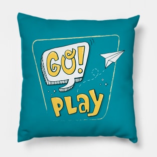 Hand drawn Go Play slogan Pillow