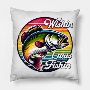 Wishing I was fishing Funny Quote Hilarious Sayings Humor Gift Pillow