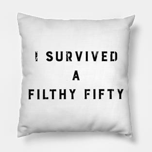 FILTHY FIFTY Pillow