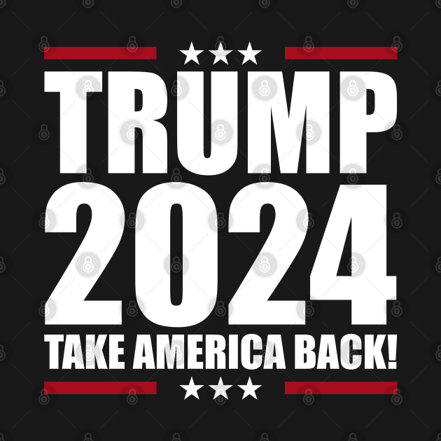 Discover Donald Trump 2024 Take America Back - Donald Trump 2024 Take America Back - T-Shirt