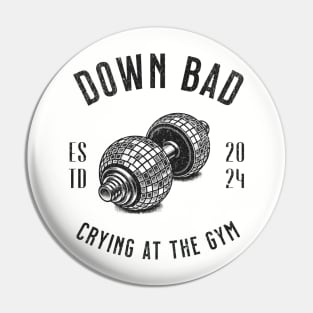 Down Bad Crying At The Gym TTpd Era Pin