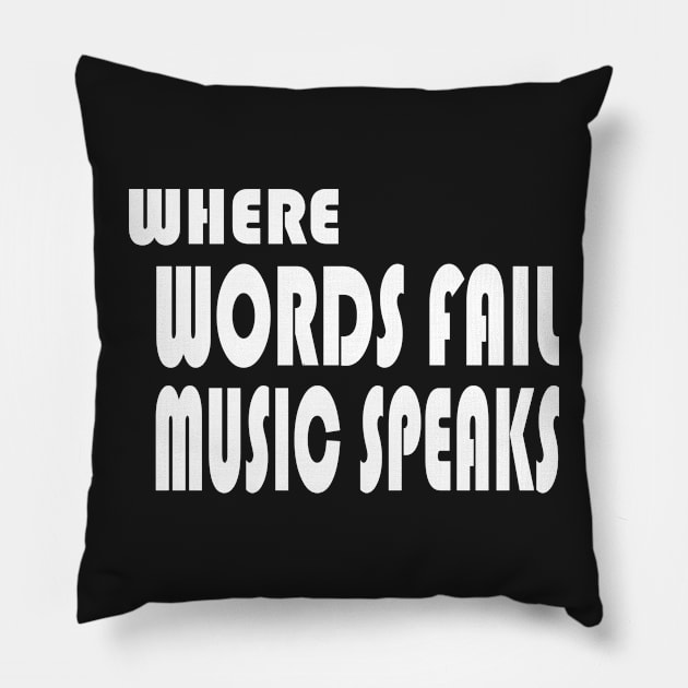 where words fail music speaks guitar | music lovers and dance | pop song Pillow by stylechoc