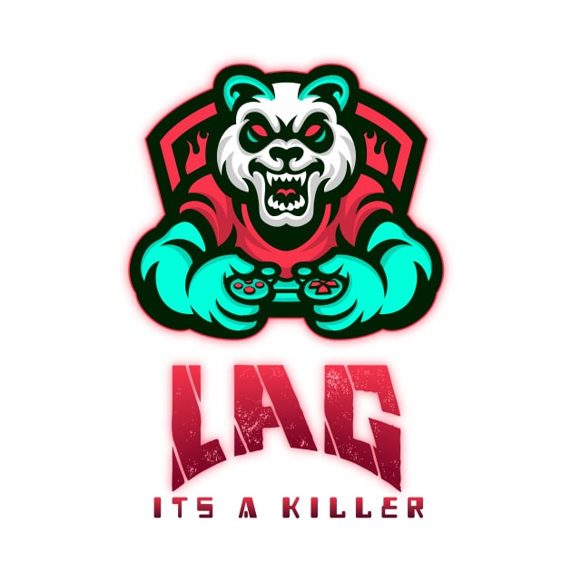 LAG- It's a Killer by Gamers Go Graphic