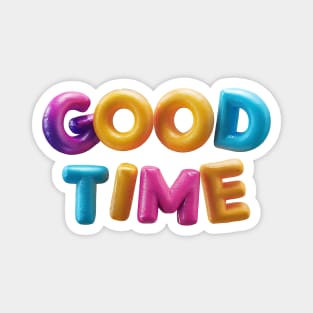 Good time Magnet