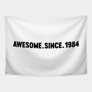 Awesome Since 1984 (Black) 40th Birthday Tapestry