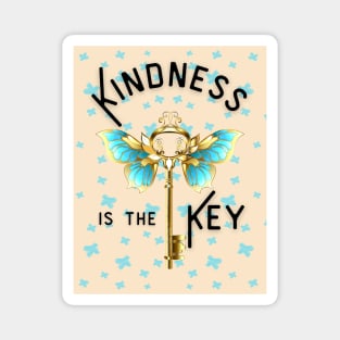 Kindness is the Key Magnet