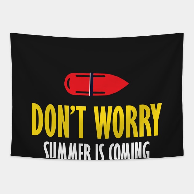 Baywatch Dont Worry Summer Is Coming Tapestry by Rebus28