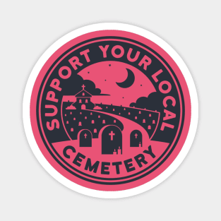 Support Your Local Cemetery - Pink Magnet