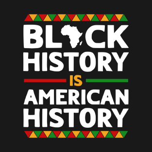 Black History American History T-Shirt