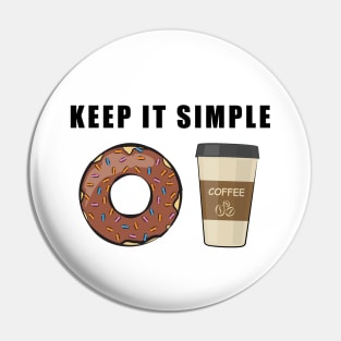 Keep It Simple - Coffee and Donut Pin