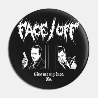 Face Off Metal Pin