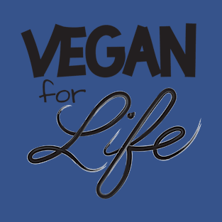 Vegan for Life T-Shirt