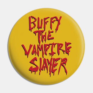 Buffy the Savior Pin